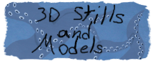 3D Stills and Models